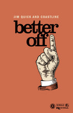 Load image into Gallery viewer, "Better Off" Single Poster