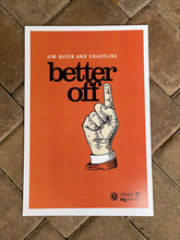 Load image into Gallery viewer, "Better Off" Single Poster