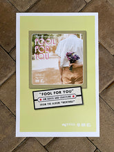 Load image into Gallery viewer, "Fool For You" Single Poster