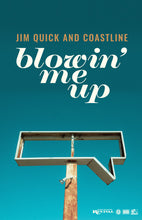 Load image into Gallery viewer, &quot;Blowin&#39; Me Up&quot; Single Poster
