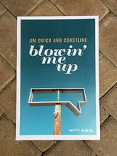 Load image into Gallery viewer, &quot;Blowin&#39; Me Up&quot; Single Poster
