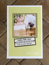 Load image into Gallery viewer, &quot;Fool For You&quot; Single Poster
