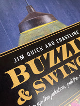 Load image into Gallery viewer, &quot;Buzzin &amp; Swingin&quot; Single Poster
